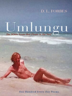 cover image of Umlungu: the White Scum That Floats in the Surf
